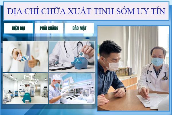 Địa chỉ chữa xuất tinh sớm được nhiều nam giới tin tưởng